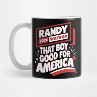 Randy Watson 2024 - That Boy Good For America Mug
